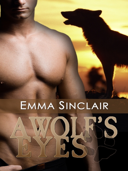 Title details for A Wolf's Eyes by Emma Sinclair - Available